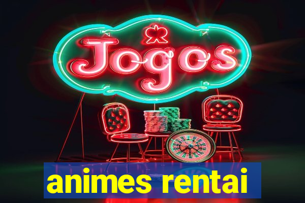 animes rentai